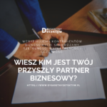 Wiesz kim jest twój przyszły partner biznesowy